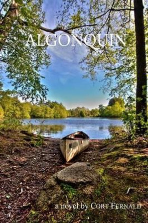 Algonquin by Cort Fernald 9780615832180