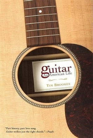 Guitar: An American Life by Tim Brookes 9780802142580