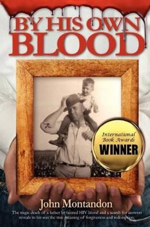 By His Own Blood by John Montandon 9780615604831