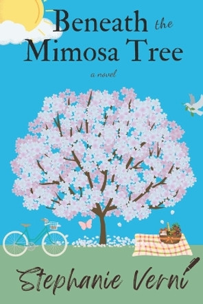 Beneath the Mimosa Tree by Stephanie Verni 9780615617749