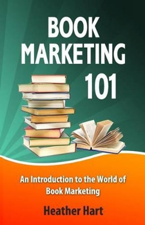 Book Marketing 101: Marketing Your Book on a Shoestring Budget by Shelley Hitz 9780615649368