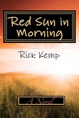 Red Sun in Morning by Rick Kemp 9780615678269