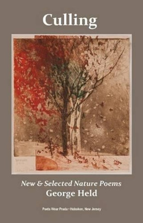 Culling: New & Selected Nature Poems by David Freed 9780615910079
