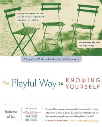 Playful Way to Knowing Yourself by Roberta Allen 9780618269242