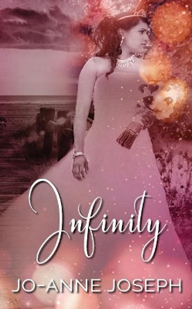 Infinity by MS Jo-Anne Joseph 9780620766999