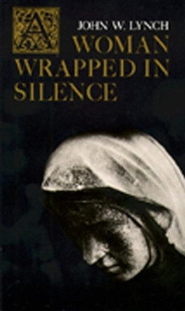 Women Wrapped in Silence by John Lynch 9780809119059