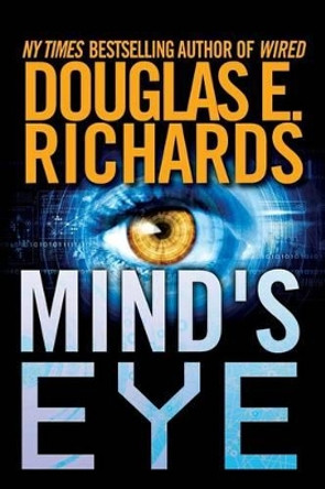 Mind's Eye by Douglas E Richards 9780615953946