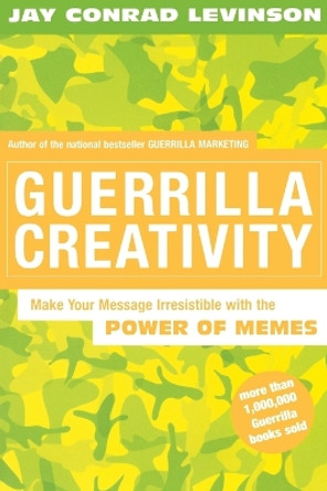 Guerrilla Creativity by Jay,President Levinson 9780618104680