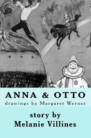 Anna & Otto by Margaret Werner 9780615448497