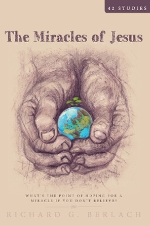 The Miracles of Jesus by Richard Berlach 9780645636604