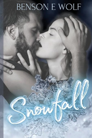 Snowfall by Benson E Wolf 9780578985404