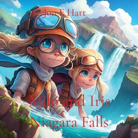 Milo and Iris: Niagara Falls by Jon E Hart 9780645788181