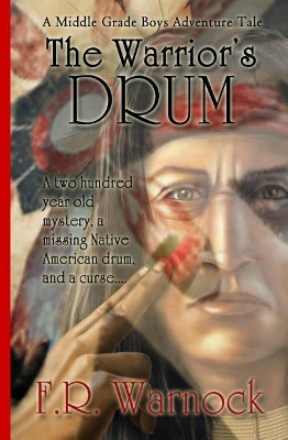 The Warrior's Drum by F R Warnock 9780692781319