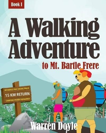 A Walking Adventure to Mt Bartle Frere by Warren Doyle 9780646495538