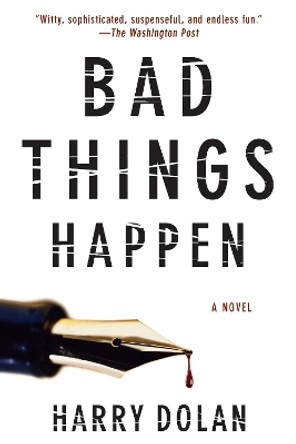 Bad Things Happen by Harry Dolan 9780425234402