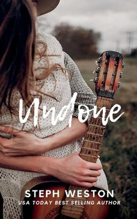 Undone by Steph Weston 9780648812869