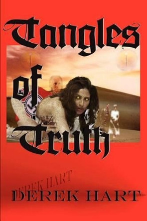 Tangles of Truth by Derek Hart 9780595222537