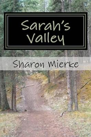 Sarah's Valley by Sharon Rose Mierke 9780987956804