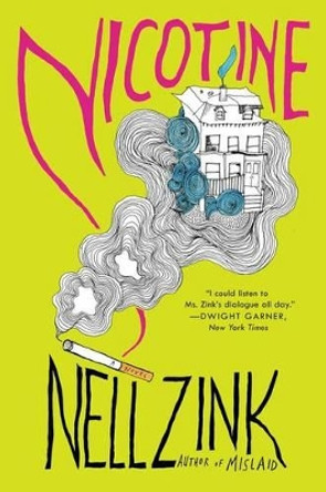 Nicotine by Nell Zink 9780062441713