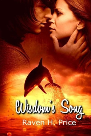 Wisdom's Song by Raven H Price 9780692075418