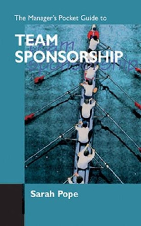 The Manager's Pocket Guide to Team Sponsorship by Sarah Pope 9780874254211