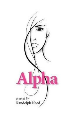 Alpha by Randolph Nord 9780961668372