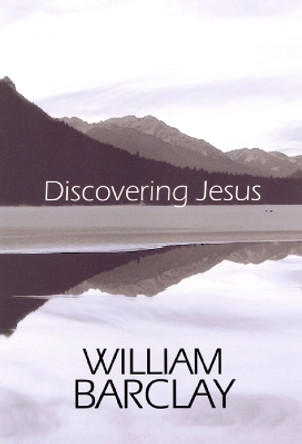 Discovering Jesus by William Barclay 9780664221928