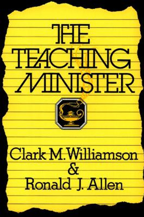 The Teaching Minister by Clark M. Williamson 9780664251741