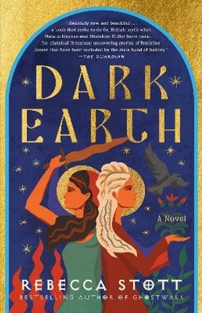 Dark Earth: A Novel by Rebecca Stott 9780812989137