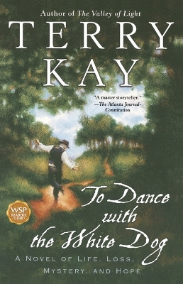 To Dance with the White Dog by Terry Kay 9780671726737