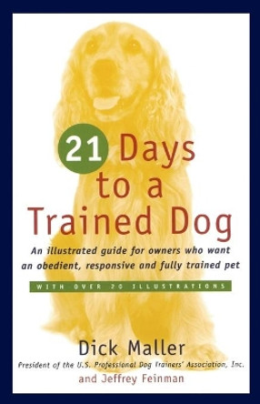 Twenty One Days to a Trained Dog by Dick Maller 9780671251932