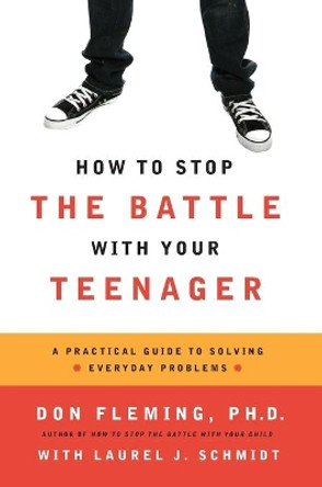 How to Stop the Battle with Your Teenager by Senior Lecturer in Law Don Fleming 9780671763480