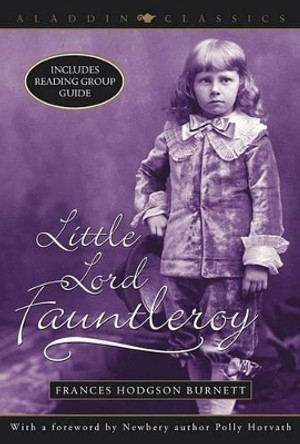 Little Lord Fauntleroy by Frances Hodgson Burnett 9780689869945