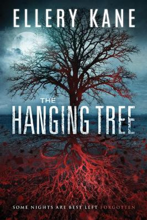 The Hanging Tree by Ellery a Kane 9780692053591