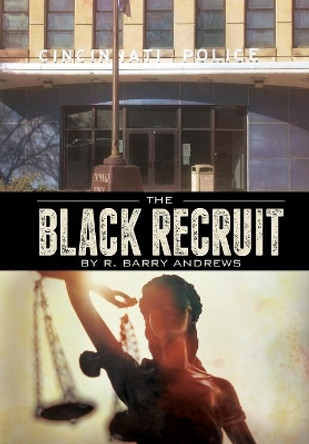 The Black Recruit by R Andrews 9780692071151