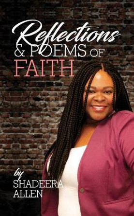 Reflections and Poems of Faith by Shadeera O Allen 9780692127469