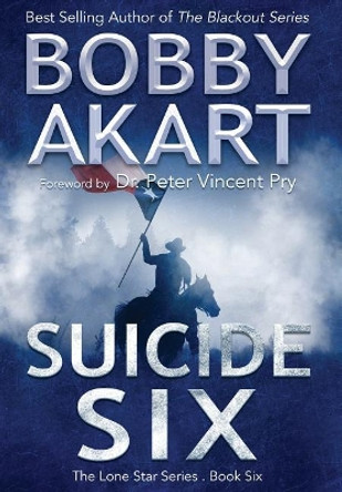 Suicide Six by Bobby Akart 9780692134993
