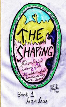 The Shaping, Book 1: Satan's Saga by Douglas Ryan Vanbenthuysen 9780692148907