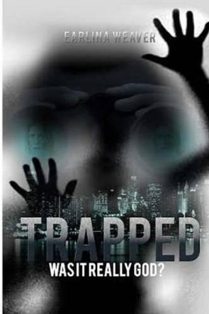 Trapped: Was It Really God by Michael McCain 9780692201756