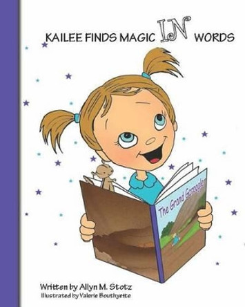 Kailee Finds Magic IN Words by Valerie Bouthyette 9780692236994