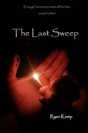 The Last Sweep by Ryan Kamp 9780692248706