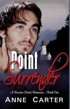 Point Surrender by Anne Carter 9780692248799