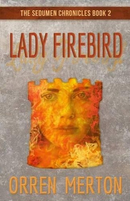 Lady Firebird by Orren Merton 9780692271858