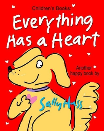 Everything Has a Heart by Sally Huss 9780692363539