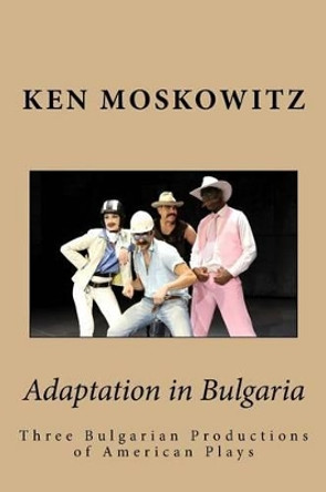 Adaptation in Bulgaria by Yoko Moskowitz 9780692384879