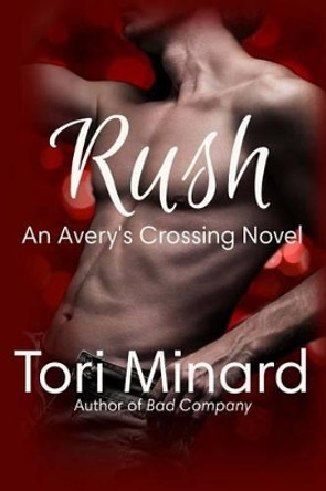 Rush: An Avery's Crossing Novel by Tori Minard 9780692389089