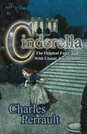 Cinderella (The Original Fairy Tale with Classic Illustrations) by Soren Filipski 9780692404638