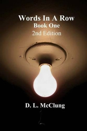 Words In A Row: Book One: 2nd Edition by D L McClung 9780692285725