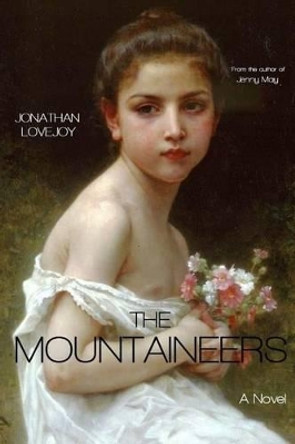 The Mountaineers by Jonathan Lovejoy 9780692316610
