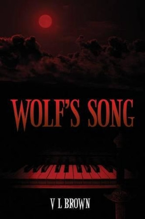 Wolf's Song by V L Brown 9780692322406